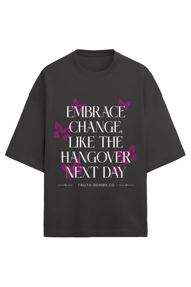 Embrace the change Terry oversized t-shirt