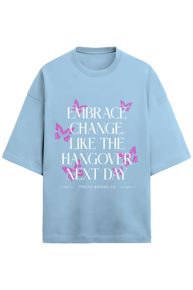 Embrace the change Terry oversized t-shirt